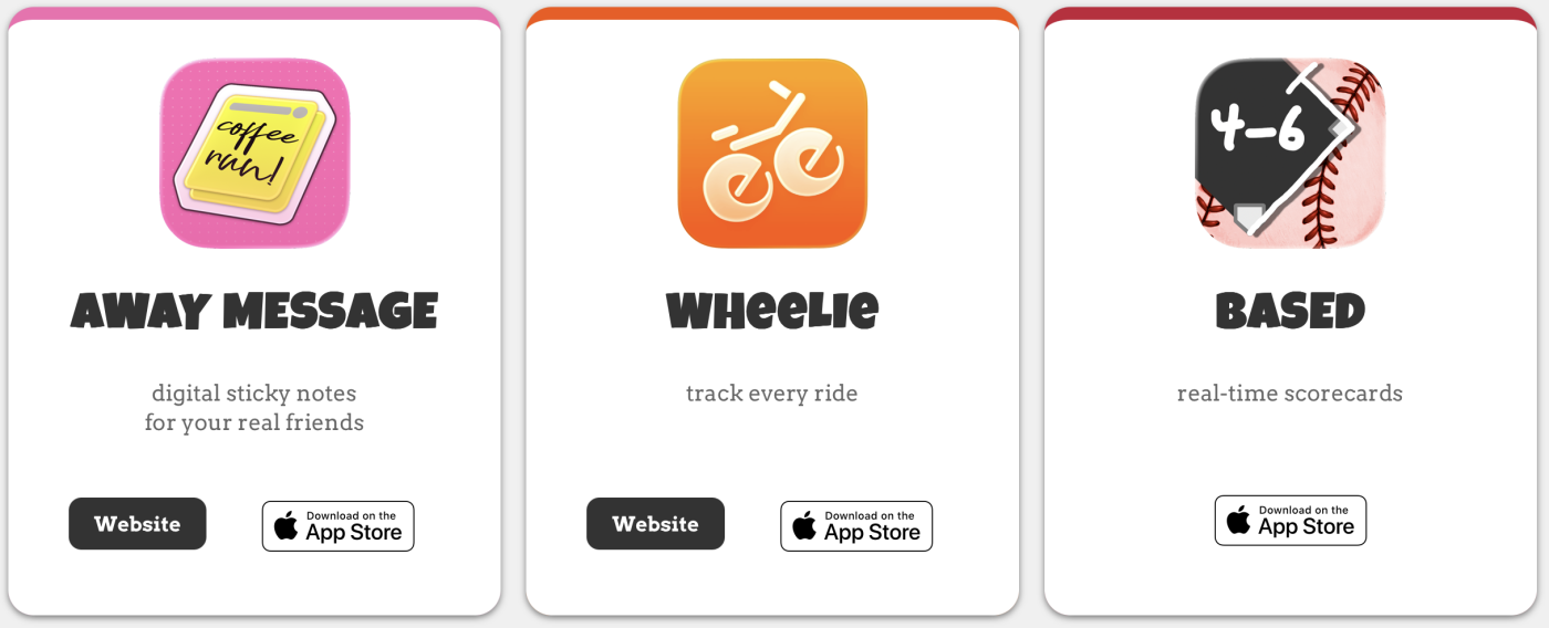 Three app cards with icons: Away Message (digital sticky notes), Wheelie (track every ride), Based (real-time scorecards)